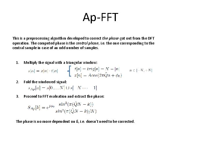 Ap-FFT This is a preprocessing algorithm developed to correct the phase got out from