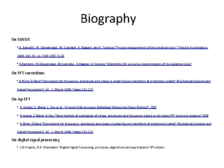 Biography On SUSSIX • R. Bartolini, M. Giovannozzi, W. Scandale, A. Bazzani and E.