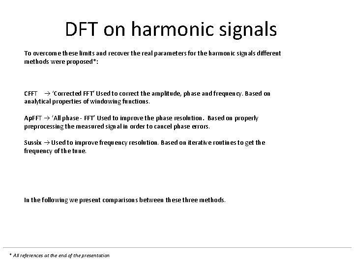 DFT on harmonic signals To overcome these limits and recover the real parameters for