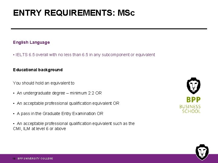 ENTRY REQUIREMENTS: MSc English Language • IELTS 6. 5 overall with no less than