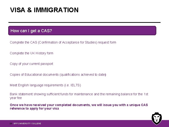 VISA & IMMIGRATION How can I get a CAS? You must obtain an unconditional