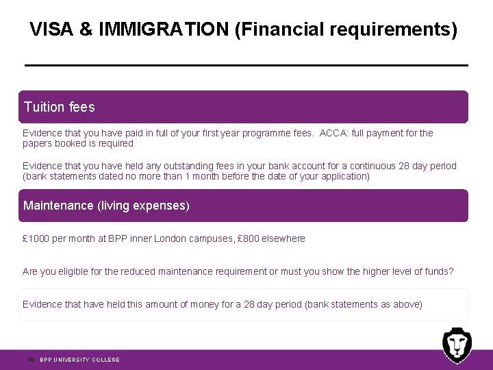 VISA & IMMIGRATION (Financial requirements) Tuition fees Evidence that you have paid in full