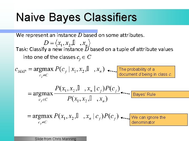 Naive Bayes Classifiers We represent an instance D based on some attributes. Task: Classify