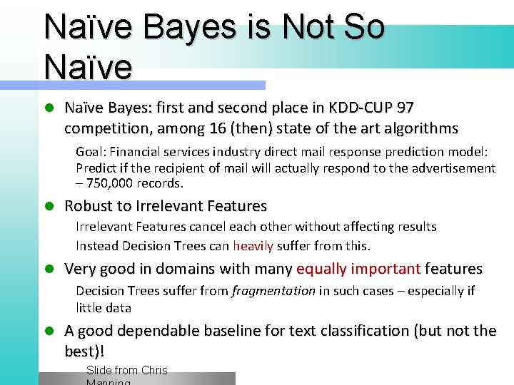 Naïve Bayes is Not So Naïve l Naïve Bayes: first and second place in