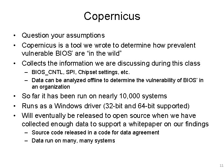 Copernicus • Question your assumptions • Copernicus is a tool we wrote to determine