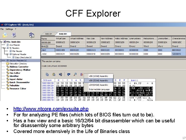 CFF Explorer • • http: //www. ntcore. com/exsuite. php For for analyzing PE files