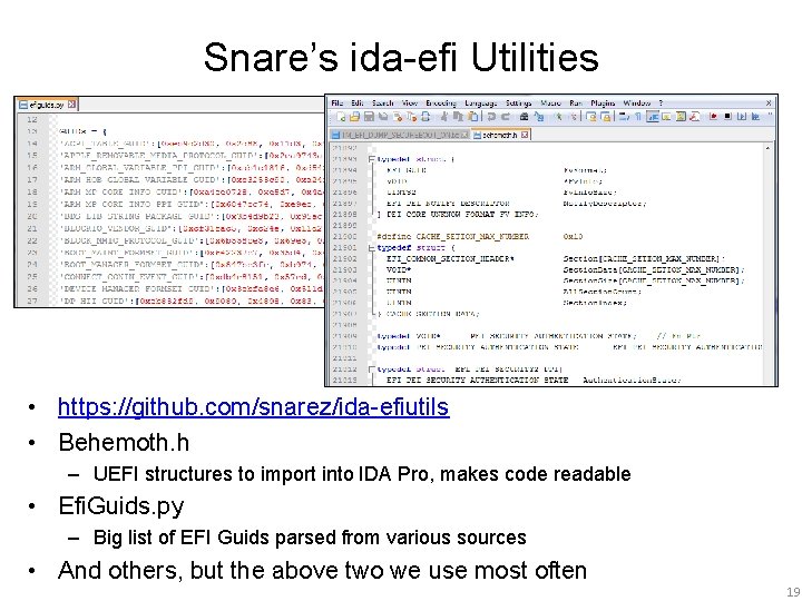 Snare’s ida-efi Utilities • https: //github. com/snarez/ida-efiutils • Behemoth. h – UEFI structures to