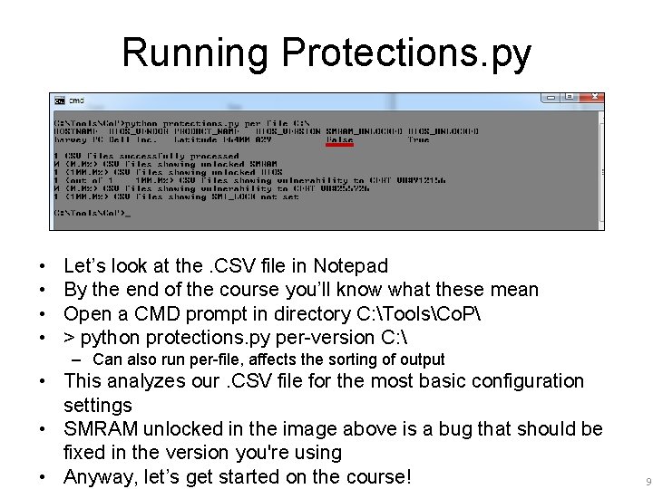 Running Protections. py • • Let’s look at the. CSV file in Notepad By