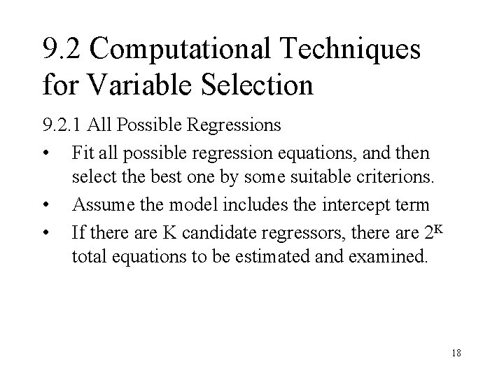 9. 2 Computational Techniques for Variable Selection 9. 2. 1 All Possible Regressions •