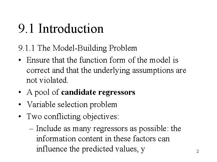 9. 1 Introduction 9. 1. 1 The Model-Building Problem • Ensure that the function