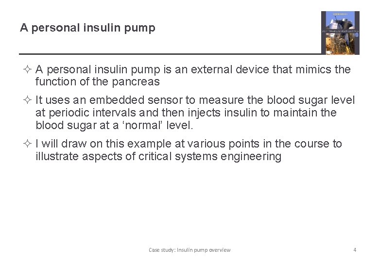 A personal insulin pump ² A personal insulin pump is an external device that