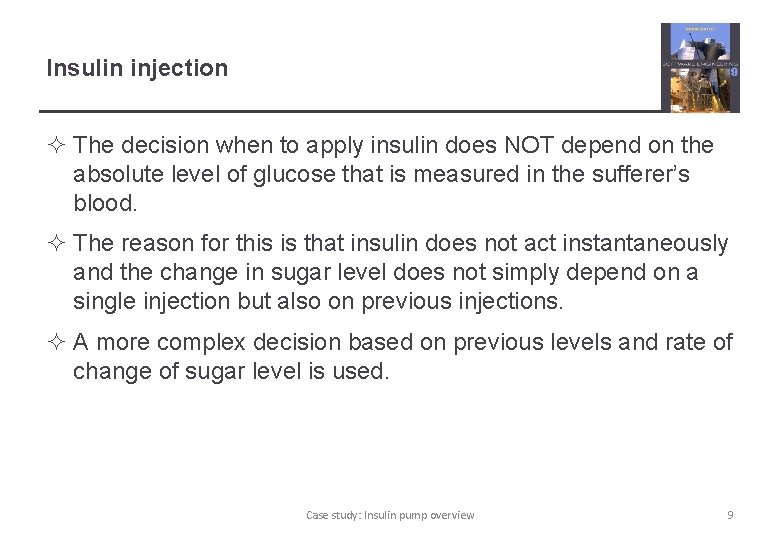 Insulin injection ² The decision when to apply insulin does NOT depend on the