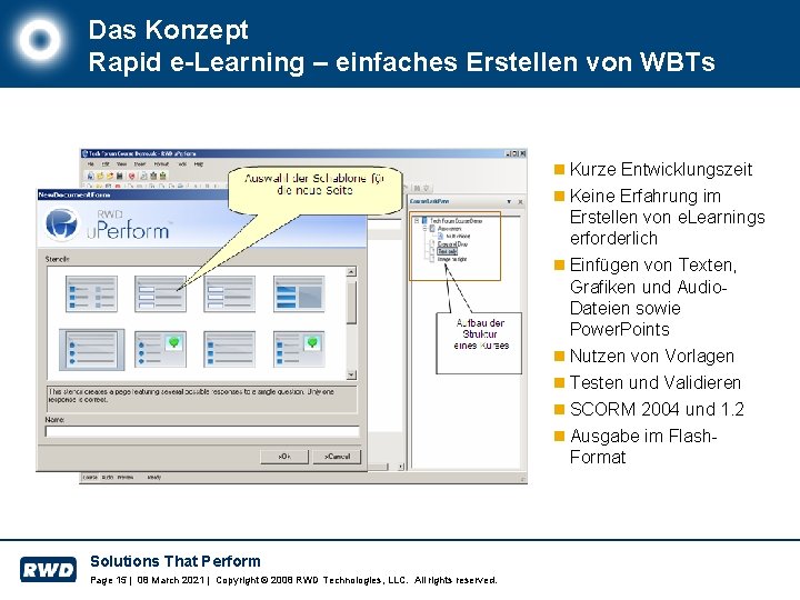 Das Konzept Rapid e-Learning – einfaches Erstellen von WBTs n Kurze Entwicklungszeit n Keine