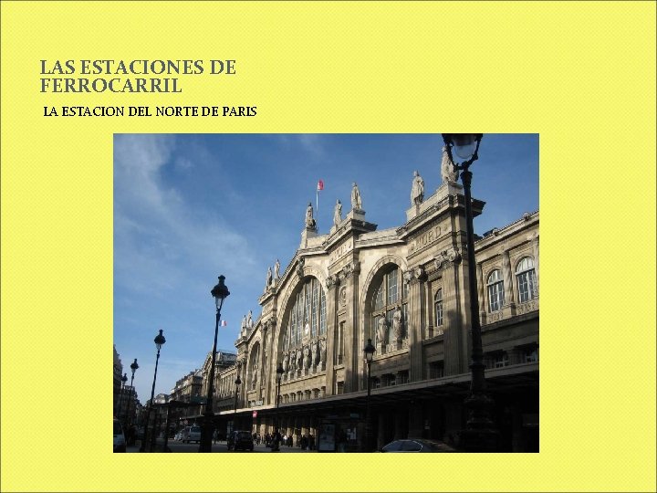 LAS ESTACIONES DE FERROCARRIL LA ESTACION DEL NORTE DE PARIS 
