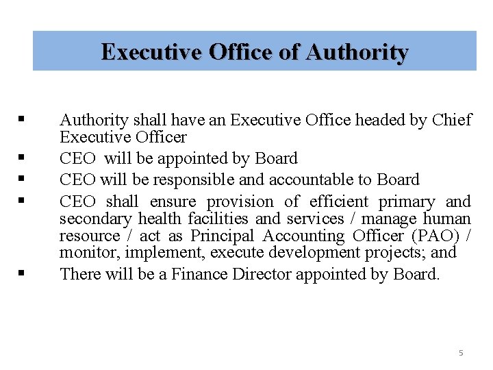 Executive Office of Authority § § § Authority shall have an Executive Office headed