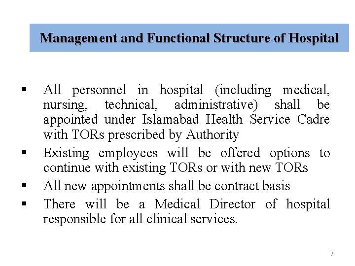 Management and Functional Structure of Hospital § § All personnel in hospital (including medical,