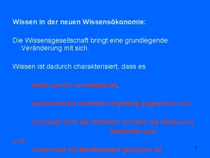 Wissen in der neuen Wissensökonomie: Die Wissensgesellschaft bringt eine grundlegende Veränderung mit sich. Wissen