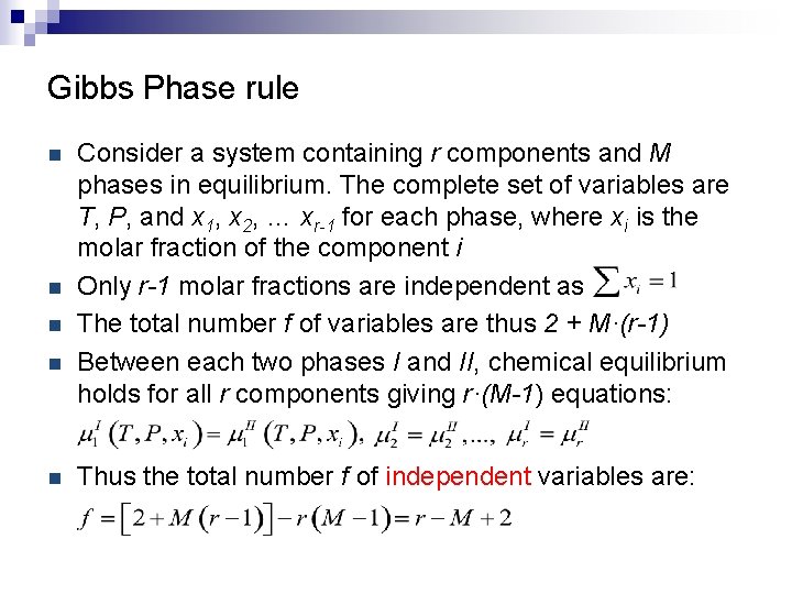 Gibbs Phase rule n n n Consider a system containing r components and M