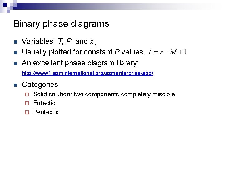 Binary phase diagrams n n n Variables: T, P, and x 1 Usually plotted