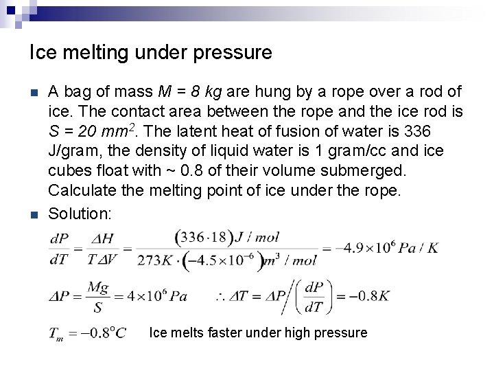 Ice melting under pressure n n A bag of mass M = 8 kg