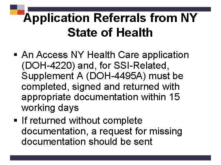 Application Referrals from NY State of Health § An Access NY Health Care application