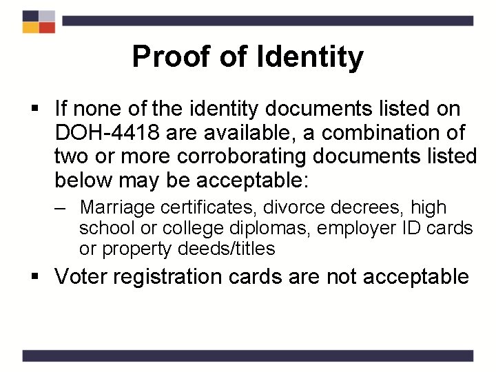 Proof of Identity § If none of the identity documents listed on DOH-4418 are