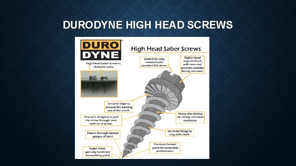 DURODYNE HIGH HEAD SCREWS 