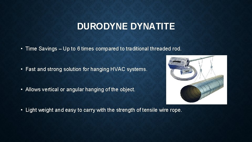 DURODYNE DYNATITE • Time Savings – Up to 6 times compared to traditional threaded