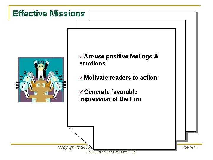 Effective Missions üArouse positive feelings & emotions üMotivate readers to action üGenerate favorable impression