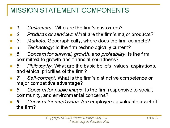 MISSION STATEMENT COMPONENTS n n n n n 1. Customers: Who are the firm’s