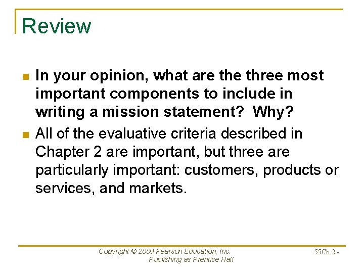 Review n n In your opinion, what are three most important components to include