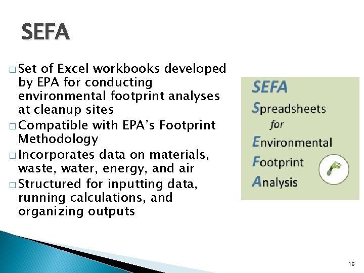 SEFA � Set of Excel workbooks developed by EPA for conducting environmental footprint analyses