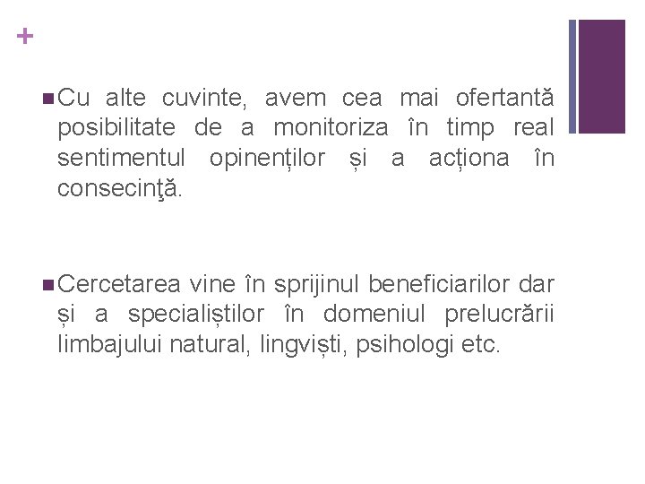 + n Cu alte cuvinte, avem cea mai ofertantă posibilitate de a monitoriza în