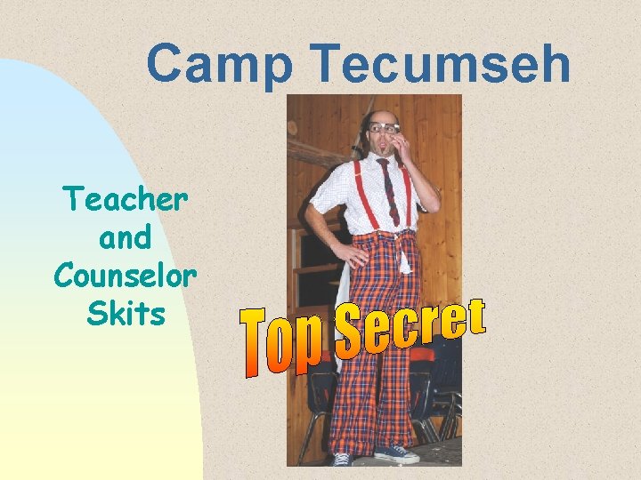 Camp Tecumseh Teacher and Counselor Skits 
