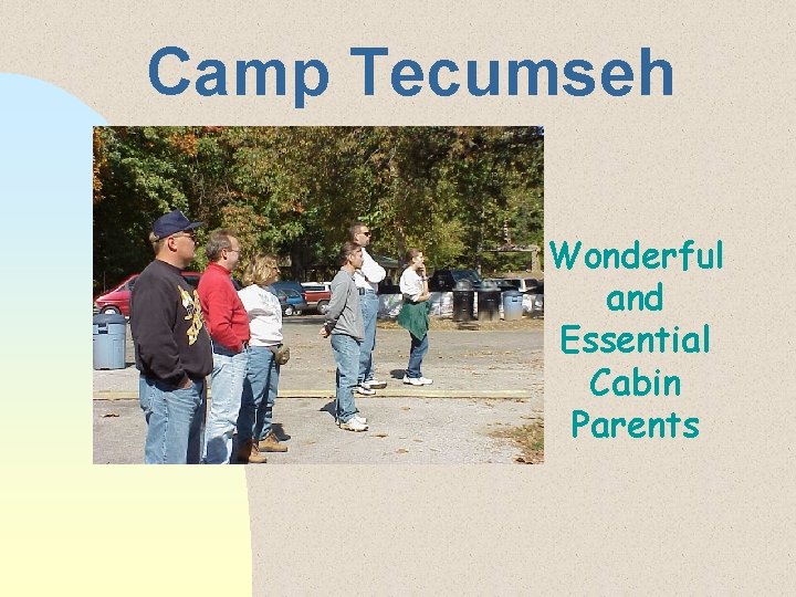 Camp Tecumseh Wonderful and Essential Cabin Parents 