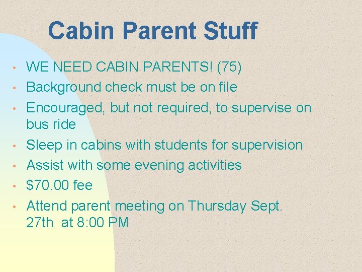 Cabin Parent Stuff • • WE NEED CABIN PARENTS! (75) Background check must be