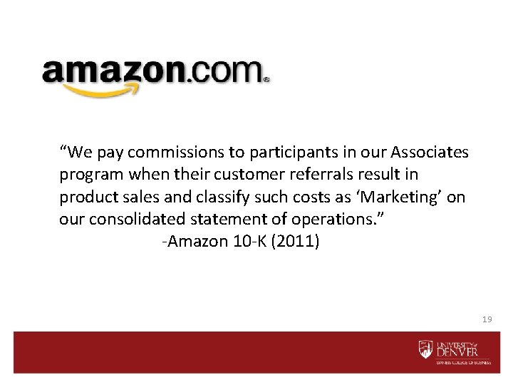 “We pay commissions to participants in our Associates program when their customer referrals result