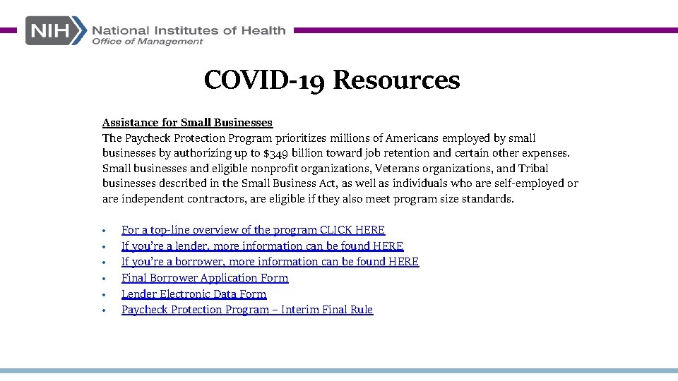 COVID-19 Resources Assistance for Small Businesses The Paycheck Protection Program prioritizes millions of Americans