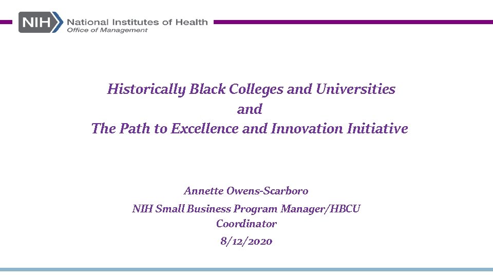 Historically Black Colleges and Universities and The Path to Excellence and Innovation Initiative Annette