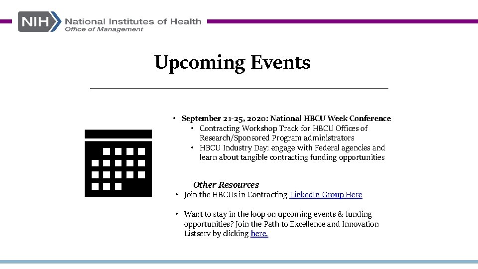 Upcoming Events • September 21 -25, 2020: National HBCU Week Conference • Contracting Workshop
