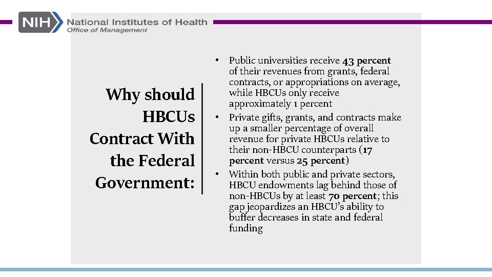 Why should HBCUs Contract With the Federal Government: • Public universities receive 43 percent
