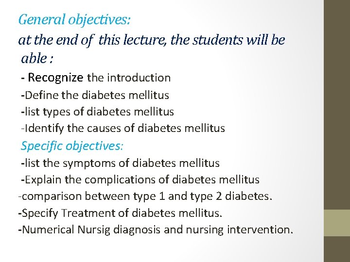 General objectives: at the end of this lecture, the students will be able :