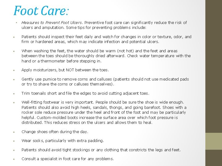 Foot Care: • Measures to Prevent Foot Ulcers. Preventive foot care can significantly reduce