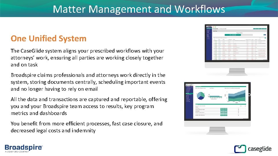 Matter Management and Workflows One Unified System The Case. Glide system aligns your prescribed