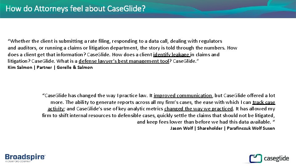 How do Attorneys feel about Case. Glide? “Whether the client is submitting a rate