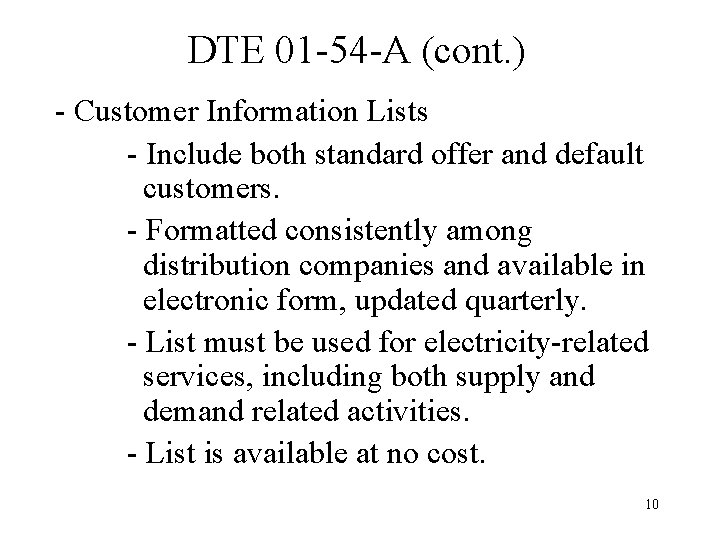 DTE 01 -54 -A (cont. ) - Customer Information Lists - Include both standard