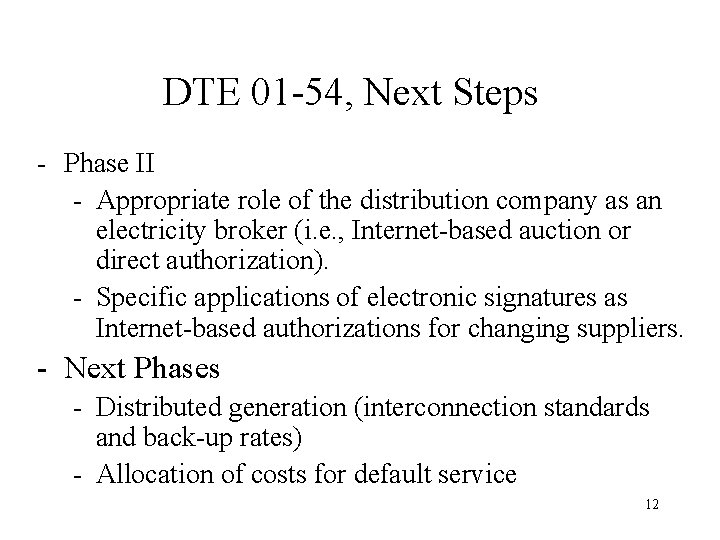 DTE 01 -54, Next Steps - Phase II - Appropriate role of the distribution