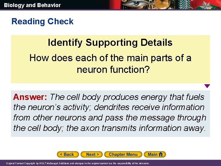 Biology and Behavior Reading Check Identify Supporting Details How does each of the main