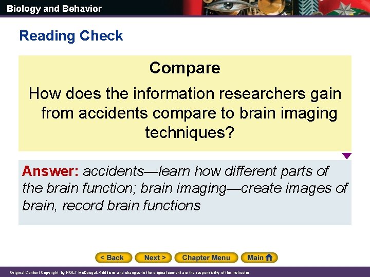 Biology and Behavior Reading Check Compare How does the information researchers gain from accidents