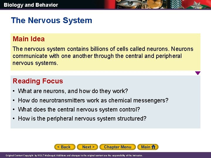 Biology and Behavior The Nervous System Main Idea The nervous system contains billions of